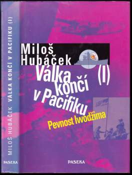 Miloš Hubáček: Válka končí v Pacifiku