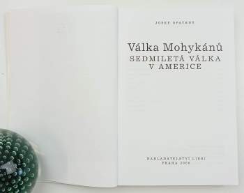 Josef Opatrný: Válka Mohykánů