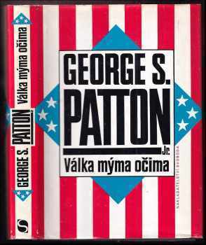 George S Patton: Válka mýma očima