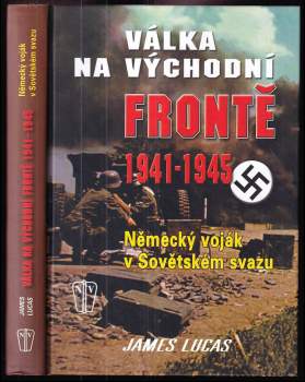 James Lucas: Válka na východní frontě 1941-1945