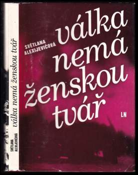 Svjatlana Aljaksandraŭna Aleksìjevìč: Válka nemá ženskou tvář