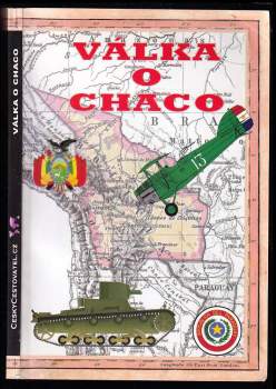 Vicente Echegaray: Válka o Chaco