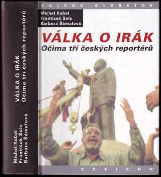 Michal Kubal: Válka o Irák