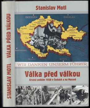 Válka před válkou : krvavý podzim 1938 v Čechách a na Moravě