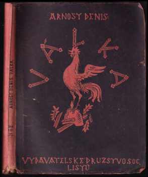 Válka : příčiny přímé a vzdálené, otrávený národ, smlouva - Ernest Denis, Emilian Barthell (1919, Vydavatelské družstvo Socialistických listů) - ID: 286972