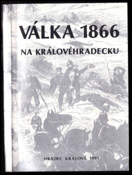 Válka roku 1866 na Královehradecku pohledem současníků