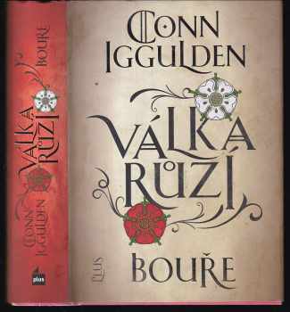 Válka Růží : Díl I - Bouře - Conn Iggulden (2017, Plus) - ID: 1938397