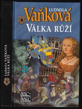 Válka růží - Ludmila Vaňková (2006, Šulc - Švarc) - ID: 1099651