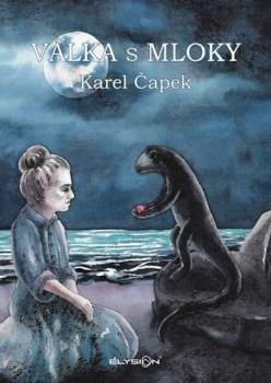 Karel Čapek: Válka s Mloky