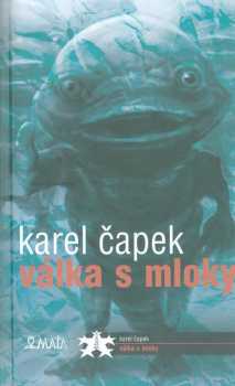 Karel Čapek: Válka s Mloky