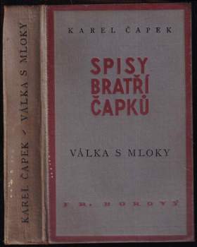 Válka s Mloky - 6. vydání - Karel Čapek (1936, František Borový) - ID: 760331