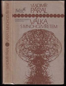 Vladimír Páral: Válka s mnohozvířetem