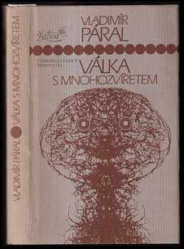 Válka s mnohozvířetem - Vladimír Páral (1983, Československý spisovatel) - ID: 818877