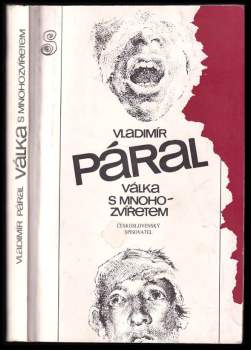 Vladimír Páral: Válka s mnohozvířetem