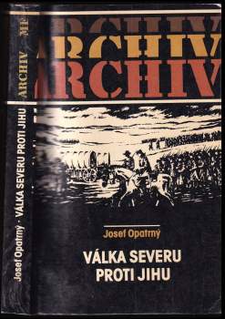 Josef Opatrný: Válka Severu proti Jihu