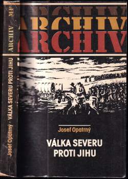 Josef Opatrný: Válka Severu proti Jihu