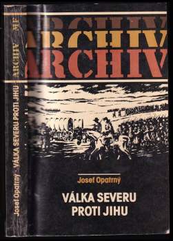 Josef Opatrný: Válka Severu proti Jihu