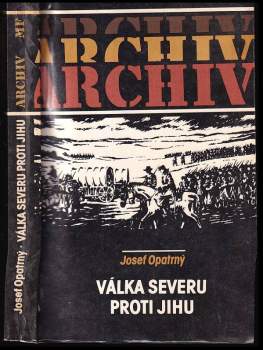 Josef Opatrný: Válka Severu proti Jihu
