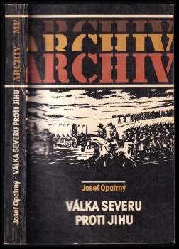 Josef Opatrný: Válka Severu proti Jihu