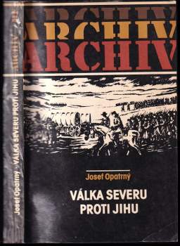 Válka Severu proti Jihu - Josef Opatrný (1986, Mladá fronta) - ID: 818185