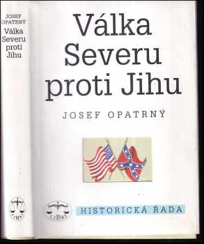 Josef Opatrný: Válka Severu proti Jihu