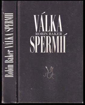 Robin Baker: Válka spermií