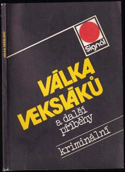 Válka veksláků a další kriminální příběhy