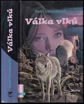Henri Loevenbruck: Válka vlků