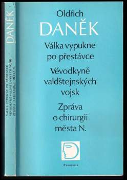 Válka vypukne po přestávce ; Vévodkyně valdštejnských vojsk ; Zpráva o chirurgii města N : divadelní hry