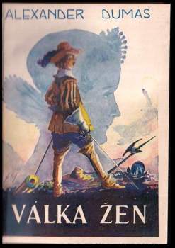 Alexandre Dumas: Válka žen