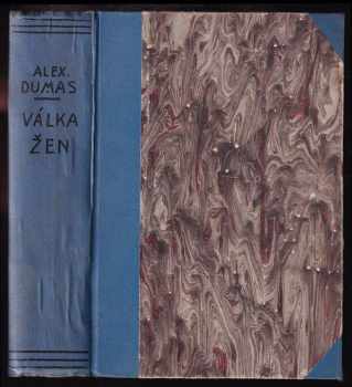 Alexandre Dumas: Válka žen