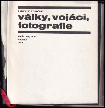 Ludvík Souček: Války, vojáci, fotografie