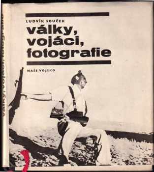 Války, vojáci, fotografie - Ludvík Souček (1968, Naše vojsko) - ID: 97928