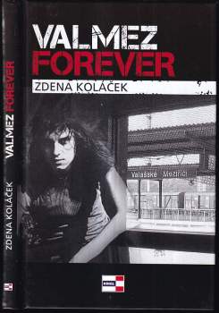 Zdeněk Koláček: Valmez forever