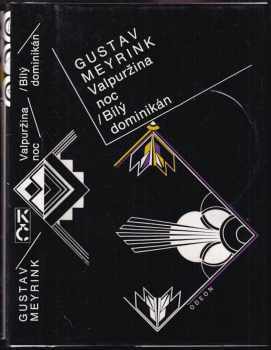 Valpuržina noc ; Bílý dominikán - Gustav Meyrink (1992, Odeon) - ID: 740623