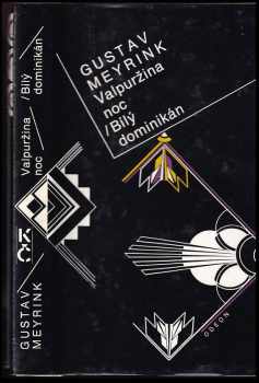 Gustav Meyrink: Valpuržina noc ; Bílý dominikán