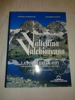 Mauro Lanfranchi: Valtellina - Valchiavenna  La porta delle Alpi