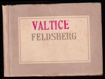 H. C. Kosel: Valtice - Feldsberg - 21 černobílých dobobých fotografií