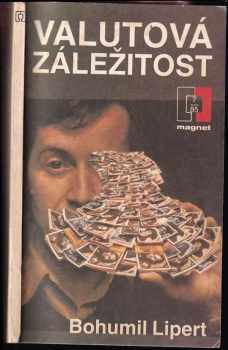 Bohumil Lipert: Valutová záležitost