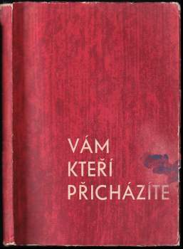 Vám, kteří přicházíte