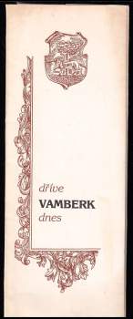 Vamberk dříve, dnes