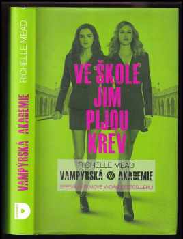 Vampýrská akademie: filmové vydání - Richelle Mead (2014, Domino) - ID: 364085