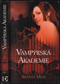Richelle Mead: Vampýrská akademie