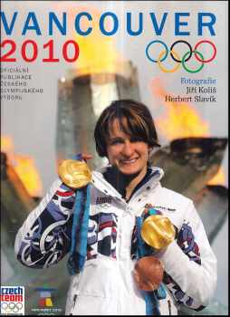 Vancouver 2010 : XXI. zimní olympijské hry : oficiální publikace Českého olympijského výboru