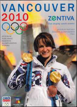 Vancouver 2010 : XXI. zimní olympijské hry : oficiální publikace Českého olympijského výboru