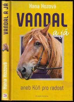 Vandal a já, aneb, Kůň pro radost