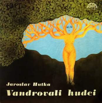 Jaroslav Hutka: Vandrovali Hudci