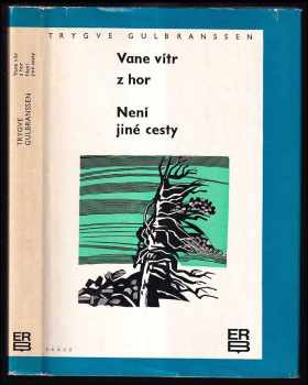Vane vítr z hor ; Není jiné cesty