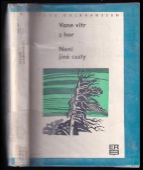 Vane vítr z hor ; Není jiné cesty : 2.,3.díl - Trygve Gulbranssen (1970, Práce) - ID: 788955