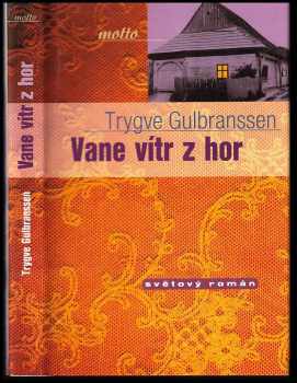 Vane vítr z hor - Trygve Gulbranssen (2001, Motto) - ID: 563230